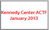 Kennedy Center ACTF January 2013